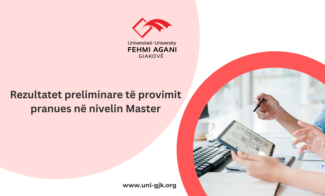 Rezultatet preliminare të provimit pranues Master për vitin akademik 2025/2026